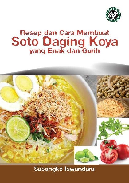 Resep dan Cara Membuat Soto Daging Koya yang Enak dan Gurih