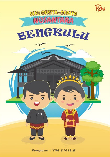 Seri Cerita-Cerita Nusantara: Bengkulu