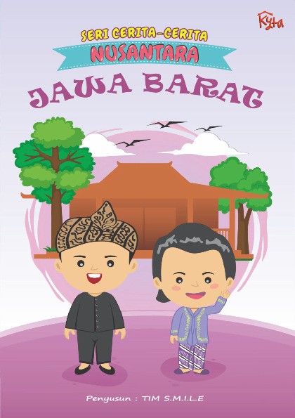 Seri Cerita-Cerita Nusantara: Jawa Barat