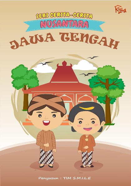 Seri Cerita-Cerita Nusantara: Jawa Tengah