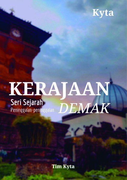 Seri Sejarah : Peninggalah-Peninggalan KERAJAAN DEMAK