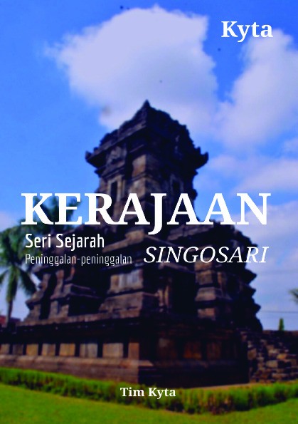 Seri Sejarah : Peninggalah-Peninggalan KERAJAAN SINGOSARI