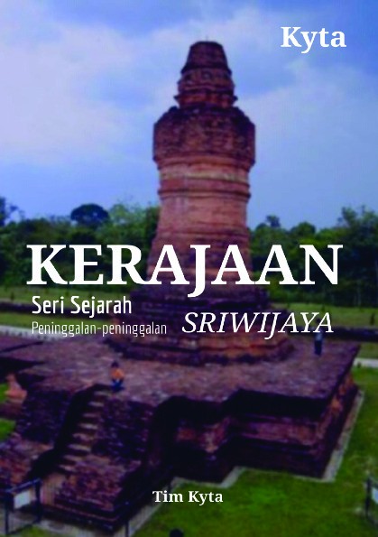 Seri Sejarah : Peninggalah-Peninggalan KERAJAAN SRIWIJAYA