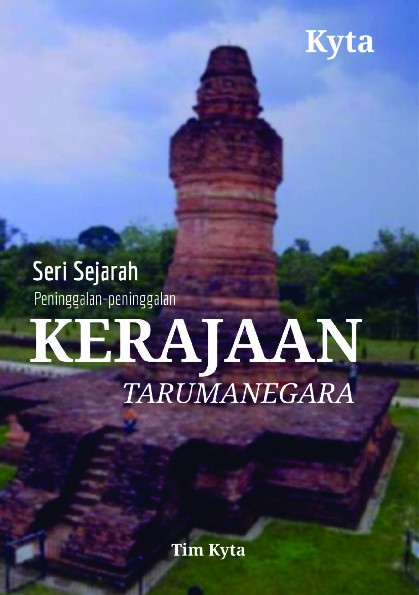 Seri Sejarah : Peninggalah-Peninggalan KERAJAAN TARUMANEGARA