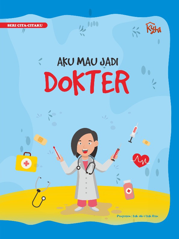 Seri Cita Citaku Aku Mau Jadi : DOKTER