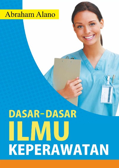 Dasar-Dasar Ilmu Keperawatan