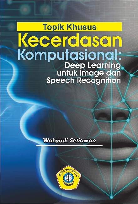 Topik Khusus Kecerdasan Komputasional : Deep Learning untuk Image dan Speech Recognition