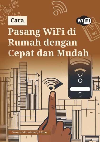 Cara Pasang Wifi Di Rumah Dengan Cepat dan Mudah