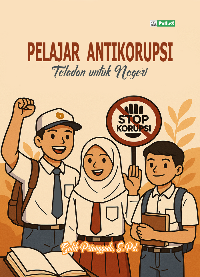 PELAJAR ANTIKORUPSI Teladan untuk Negeri