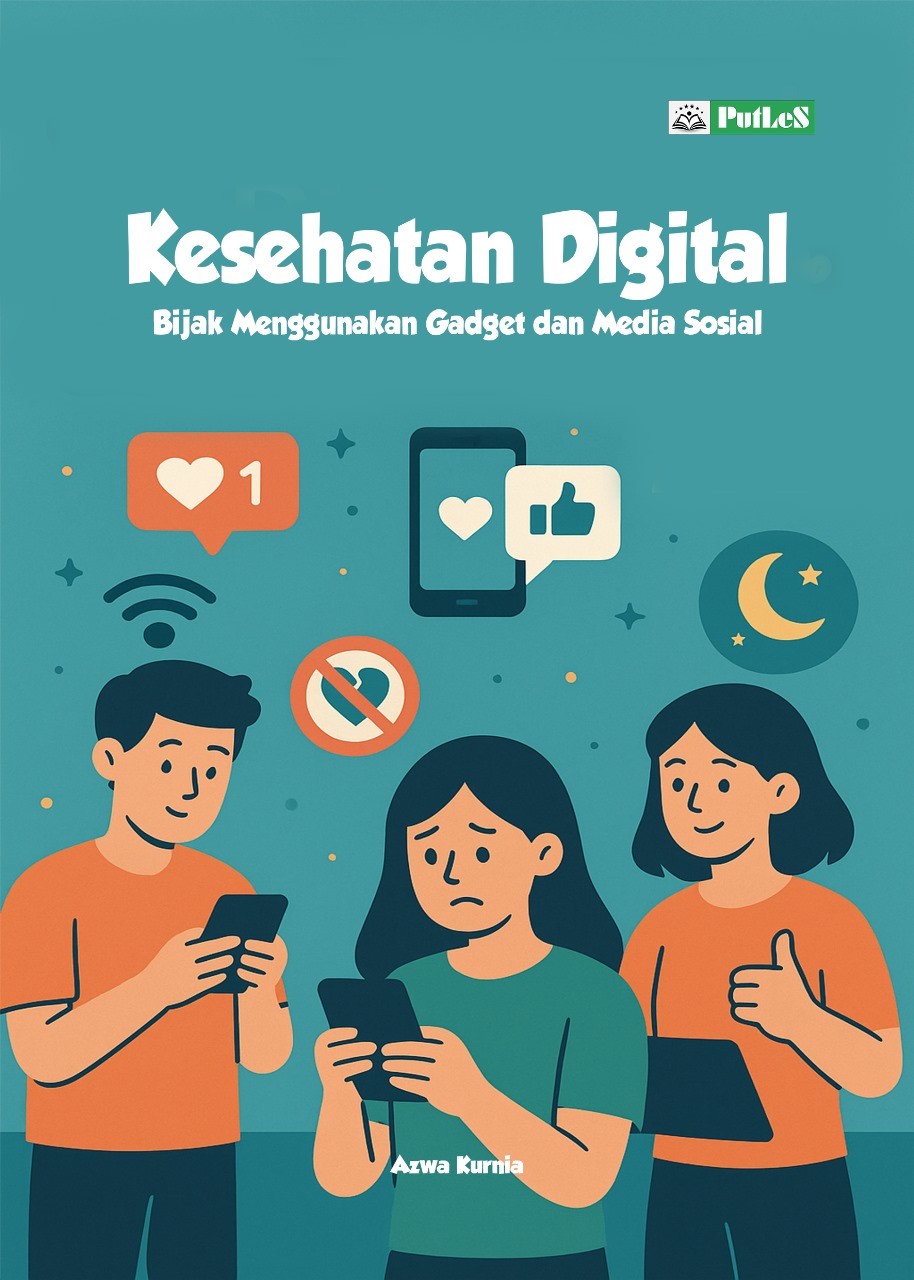 KESEHATAN DIGITAL Bijak Menggunakan Gadget dan Media Sosial