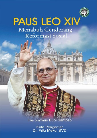 PAUS LEO XIV: Menabuh Genderang Reformasi Sosial