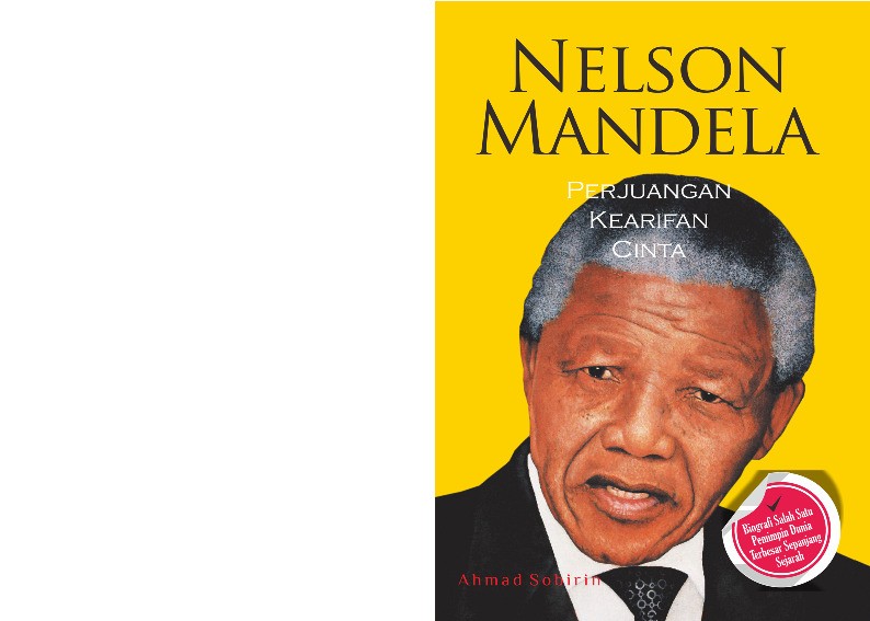 Nelson Mandela, Perjuangan, Kearifan, dan Cinta