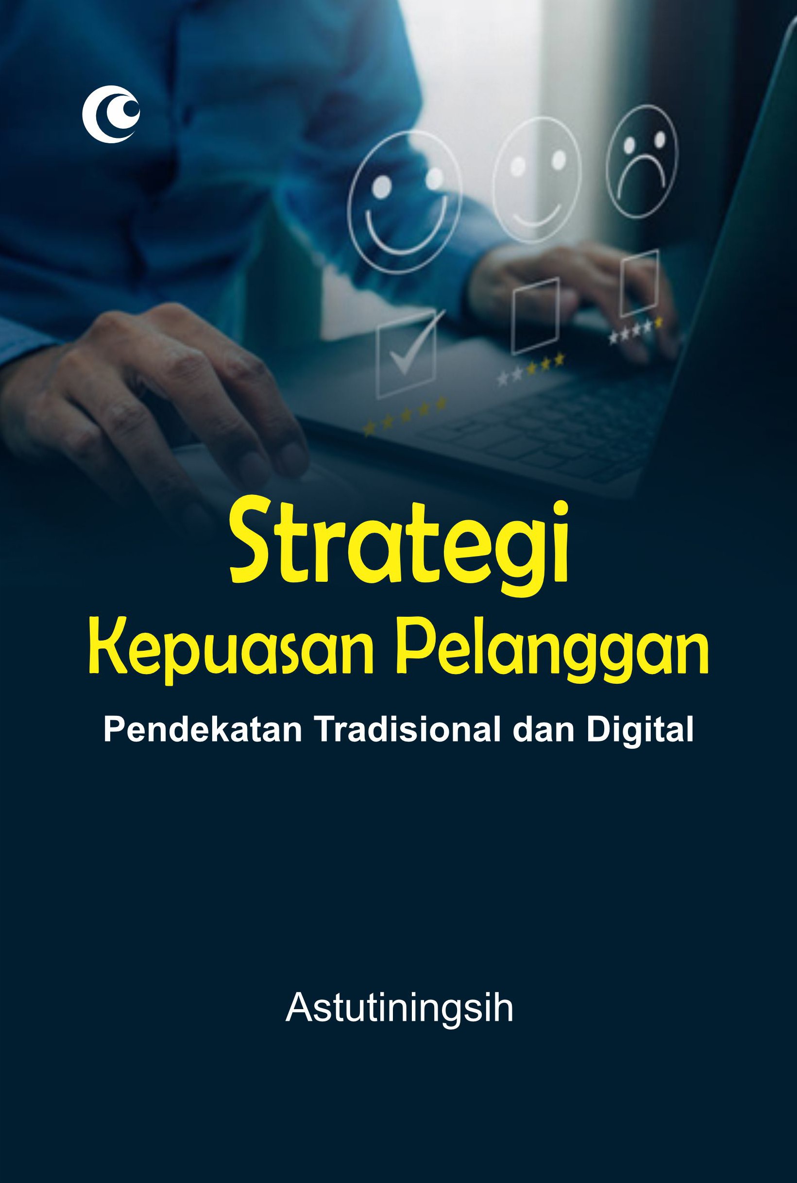 Strategi Kepuasan Pelanggan; Pendekatan Tradisional dan Digital