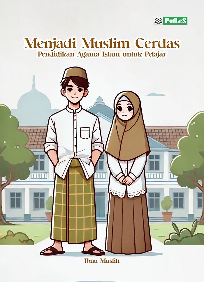 MENJADI MUSLIM CERDAS Pendidikan Agama Islam untuk Pelajar