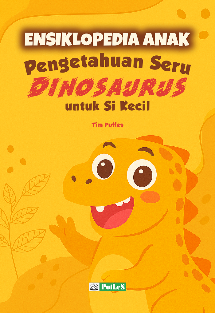 ENSIKLOPEDIA ANAK Pengetahuan Seru Dinosaurus untuk Si Kecil