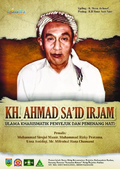 KH. Ahmas Sa’id Irjam Ulama Kharismatik Penyejuk dan Penenang Hati