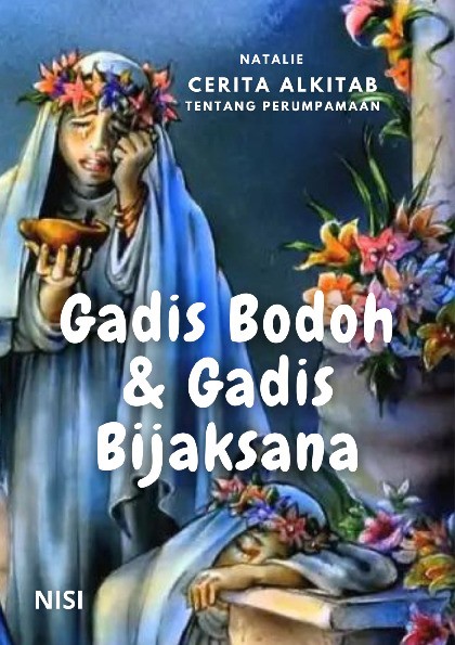 Cerita Alkitab Tentang Perumpamaan : Gadis Bodoh &amp; Gadis Bijaksana