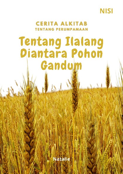 Cerita Alkitab Tentang Perumpamaan : Tentang Ilalang di Antara Pohon Gandum