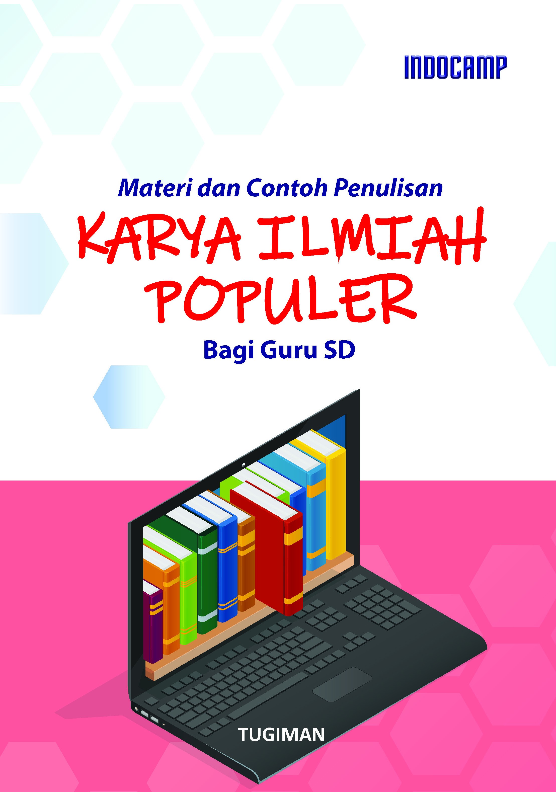 Materi dan Contoh Penulisan Karya Ilmiah Populer bagi Guru SD