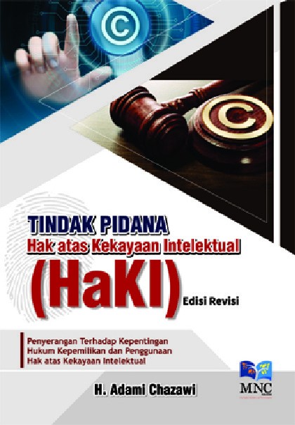 Tindak Pidana Hak Atas Kekayaan Intelektual ( HAKI ) Edisi Revisi