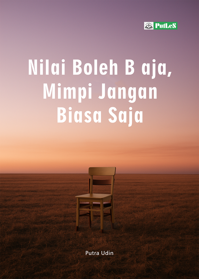 Nilai Boleh B aja, Mimpi Jangan Biasa Saja