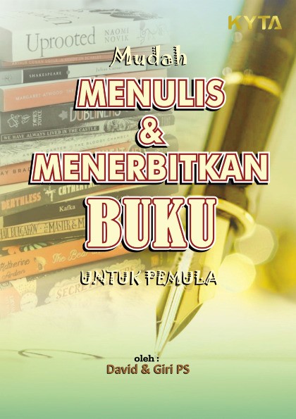 Mudah Menulis dan Menerbitkan Buku untuk Pemula