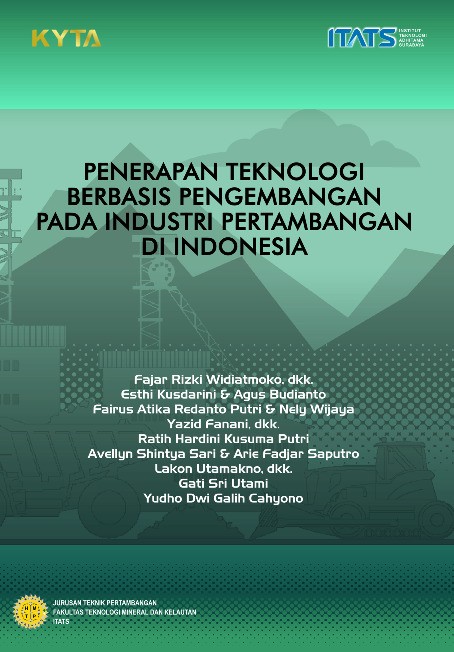 PENERAPAN TEKNOLOGI BERBASIS PENGEMBANGAN PADA INDUSTRI PERTAMBANGAN DI INDONESIA
