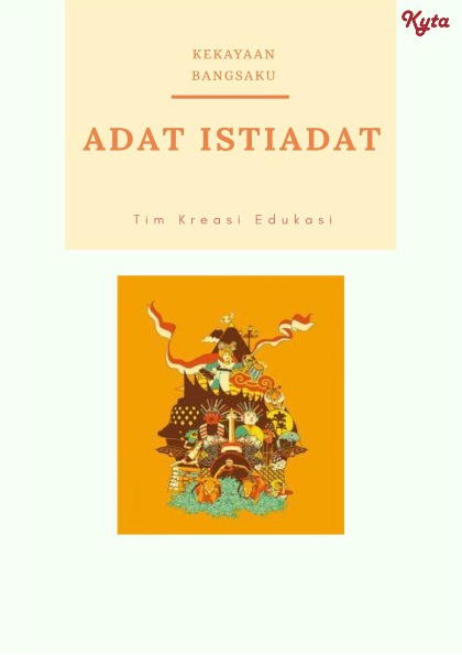 Kekayaan Bangsaku : Adat Istiadat