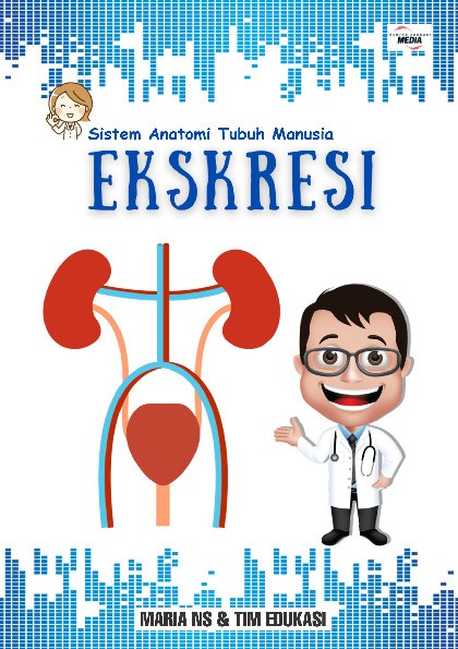 Sistem Anatomi Tubuh Manusia : EKSKRESI