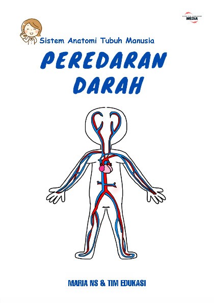 Sistem Anatomi Tubuh Manusia :  SISTEM PEREDARAN DARAH