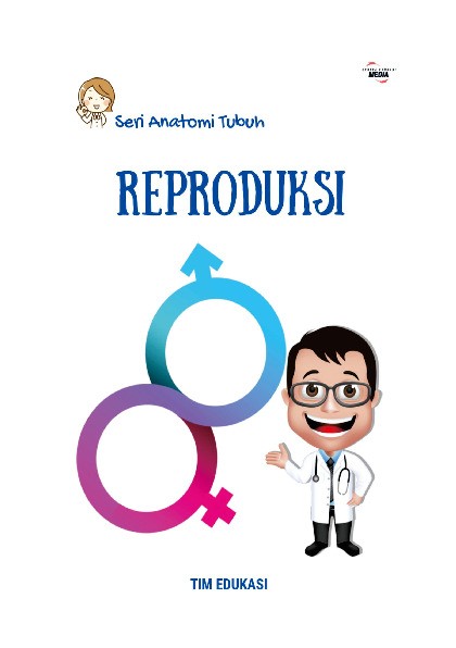 Seri Anatomi Tubuh Manusia : REPRODUKSI
