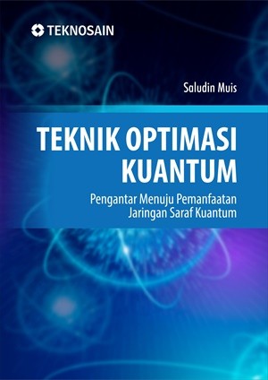 Teknik Optimasi Kuantum; Pengantar Menuju Pemanfaatan Jaringan Saraf Kuantum