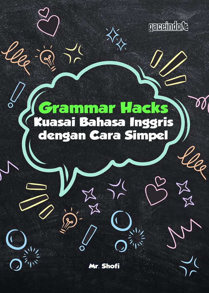 GRAMMAR HACKS Kuasai Bahasa Inggris dengan Cara Simpel