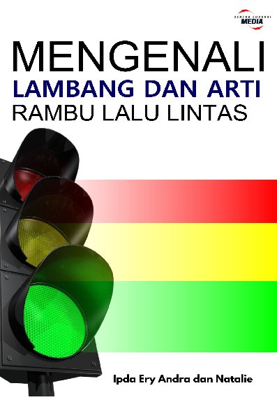 Mengenali Lambang dan Arti Rambu Lalu Lintas