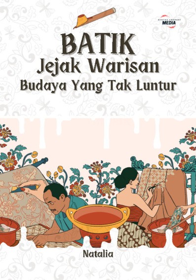 Batik Jejak Warisan Budaya Yang Tak Luntur