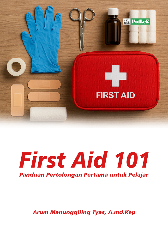 FIRST AID 101 Panduan Pertolongan Pertama untuk Pelajar