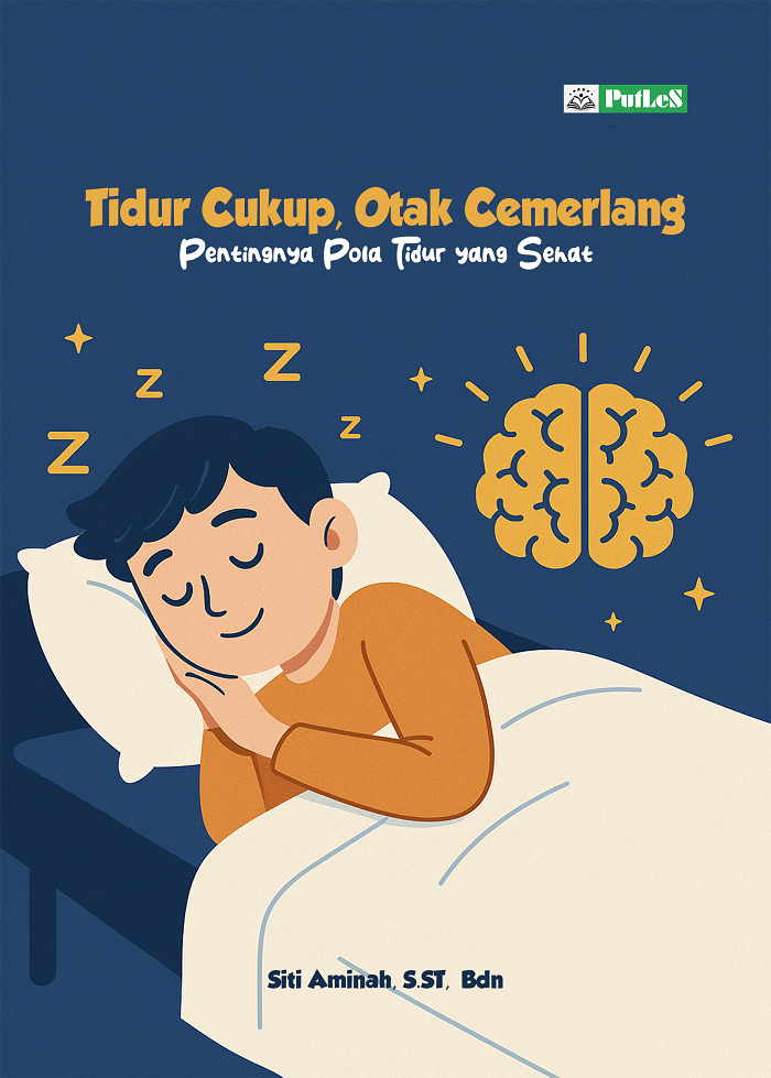 TIDUR CUKUP, OTAK CEMERLANG Pentingnya Pola Tidur yang Sehat