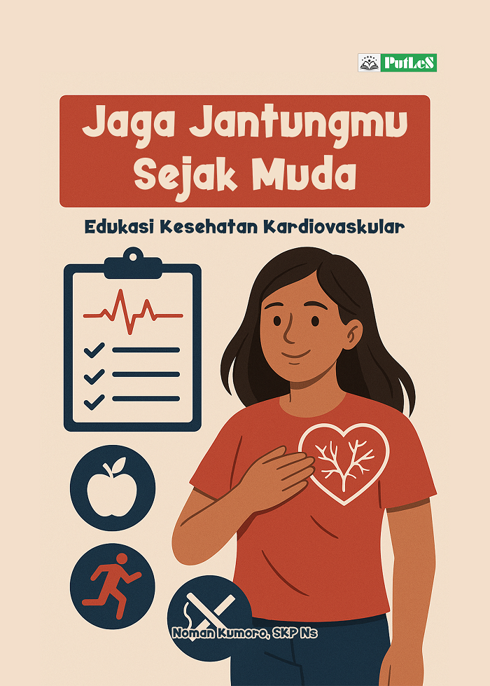 JAGA JANTUNGMU SEJAK MUDA Edukasi Kesehatan Kardiovaskular