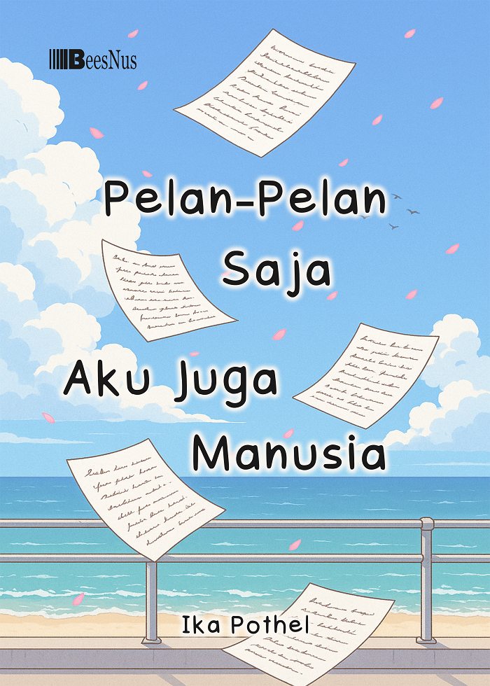Pelan-Pelan Saja, Aku Juga Manusia