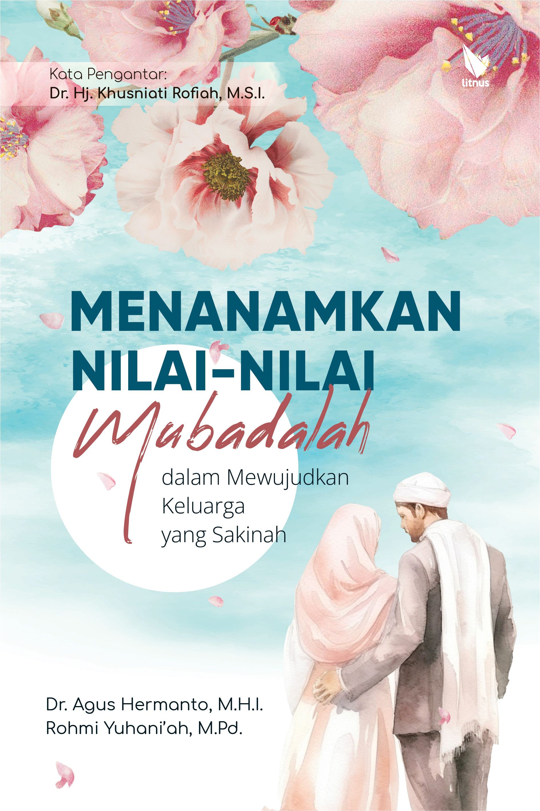 MENANAMKAN NILAI-NILAI MUBADALAH  DALAM MEWUJUDKAN KELUARGA YANG SAKINAH