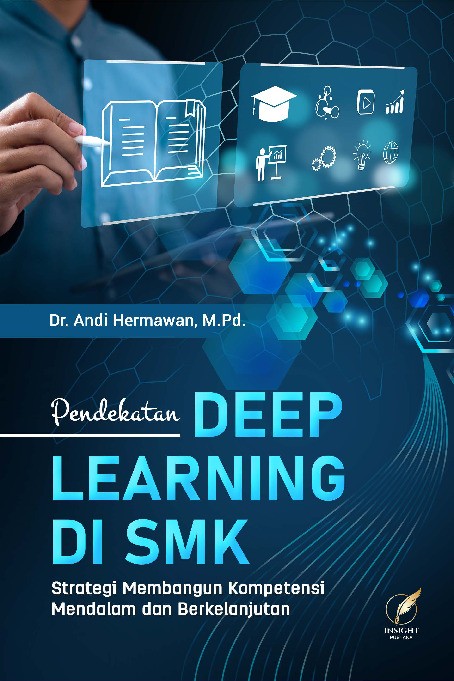 PENDEKATAN DEEP LEARNING DI SMK Strategi Membangun Kompetensi Mendalam dan Berkelanjutan