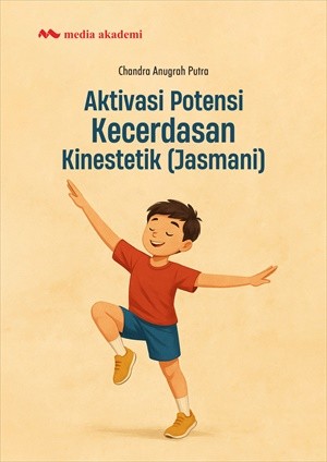 Aktivasi Potensi Kecerdasan Kinestetik (Jasmani)