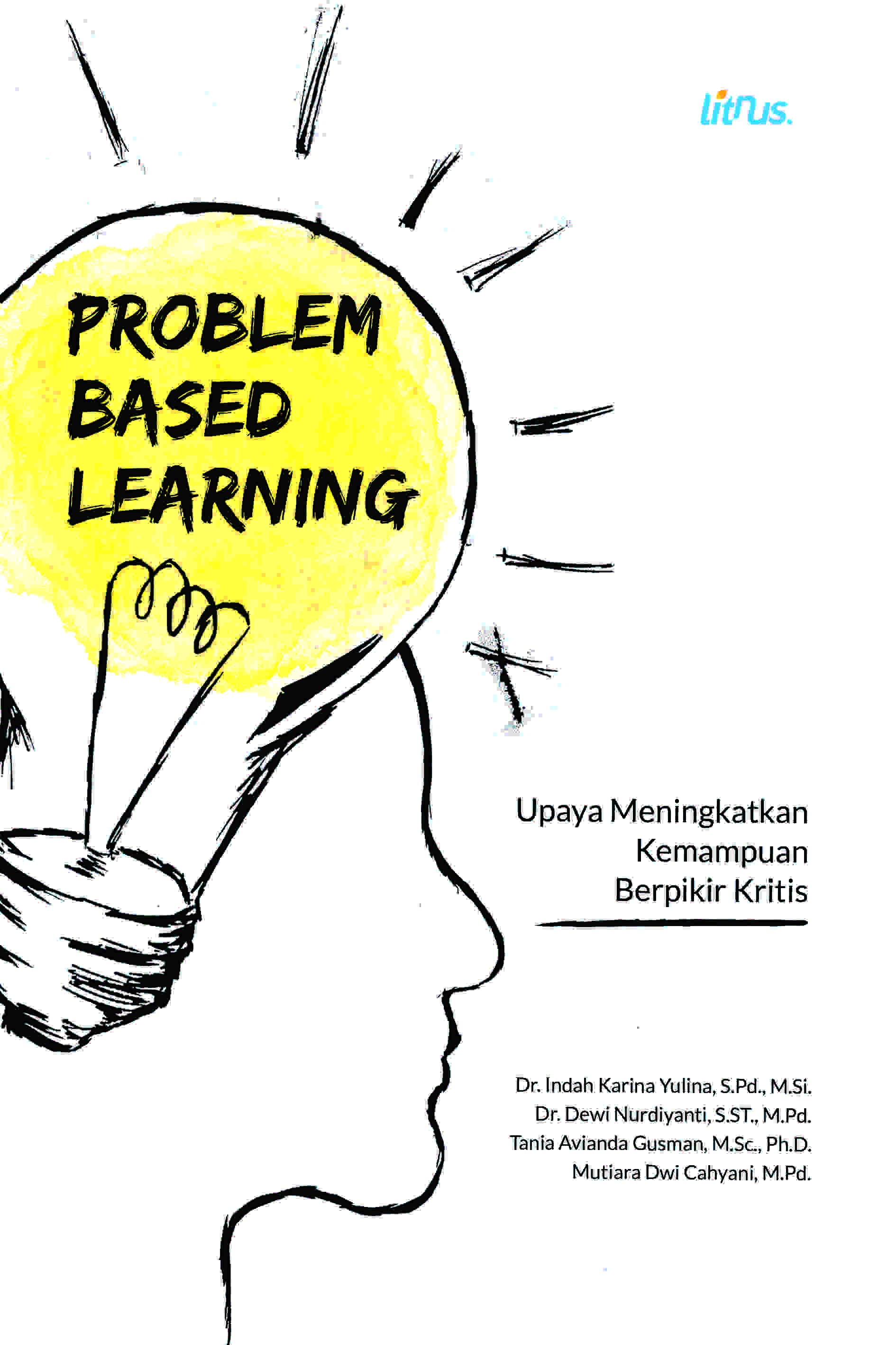 PROBLEM BASED LEARNING  Upaya Meningkatkan Kemampuan Berpikir Kritis