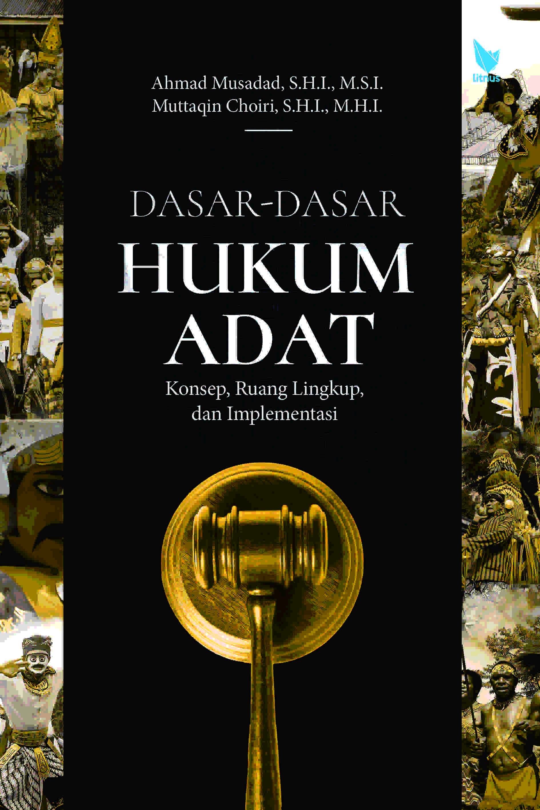 DASAR-DASAR HUKUM ADAT Konsep, Ruang Lingkup, dan Implementasi