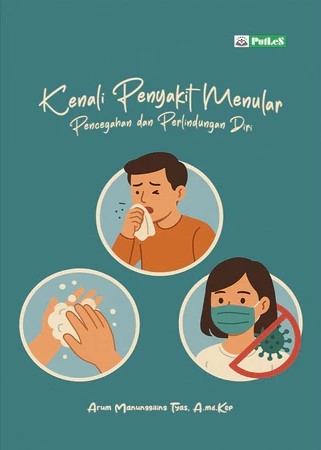 KENALI PENYAKIT MENULAR Pencegahan dan Perlindungan Diri