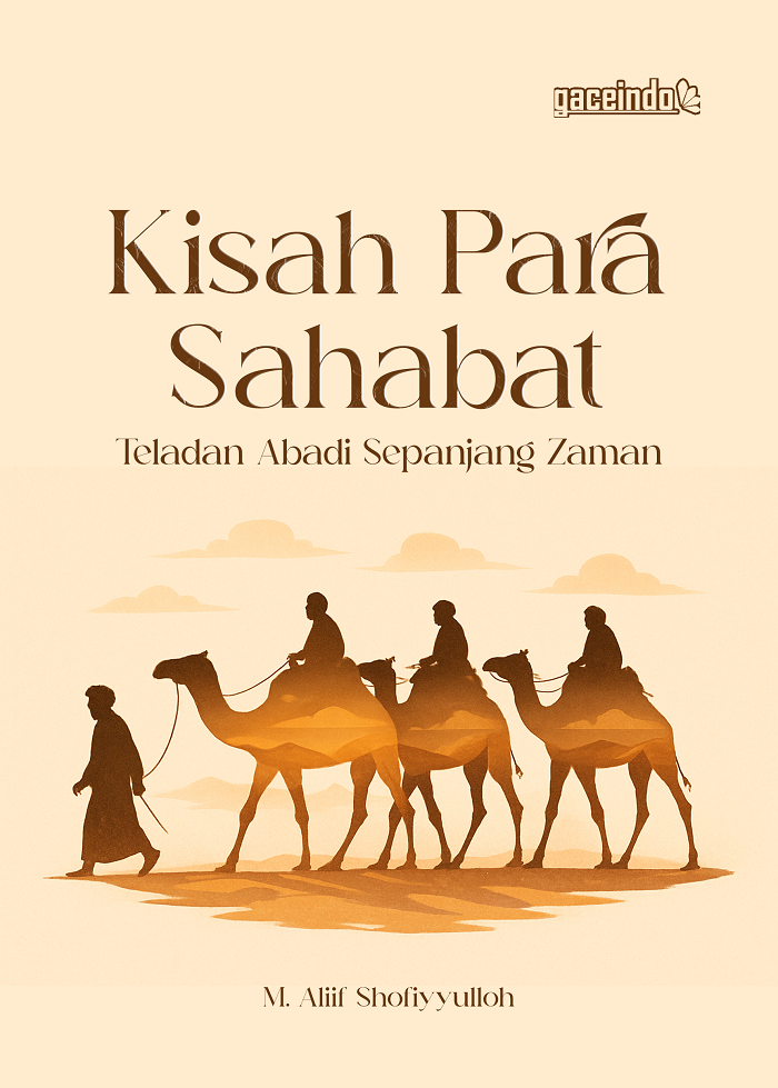 KISAH PARA SAHABAT Teladan Abadi Sepanjang Zaman