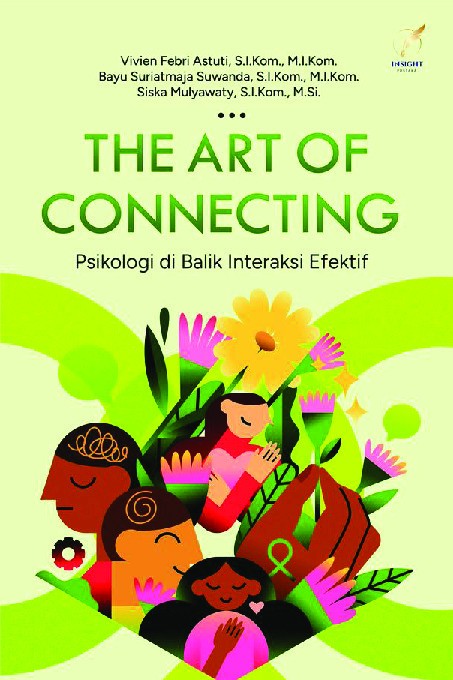 THE ART OF CONNECTING (Psikologi di Balik Interaksi Efektif)