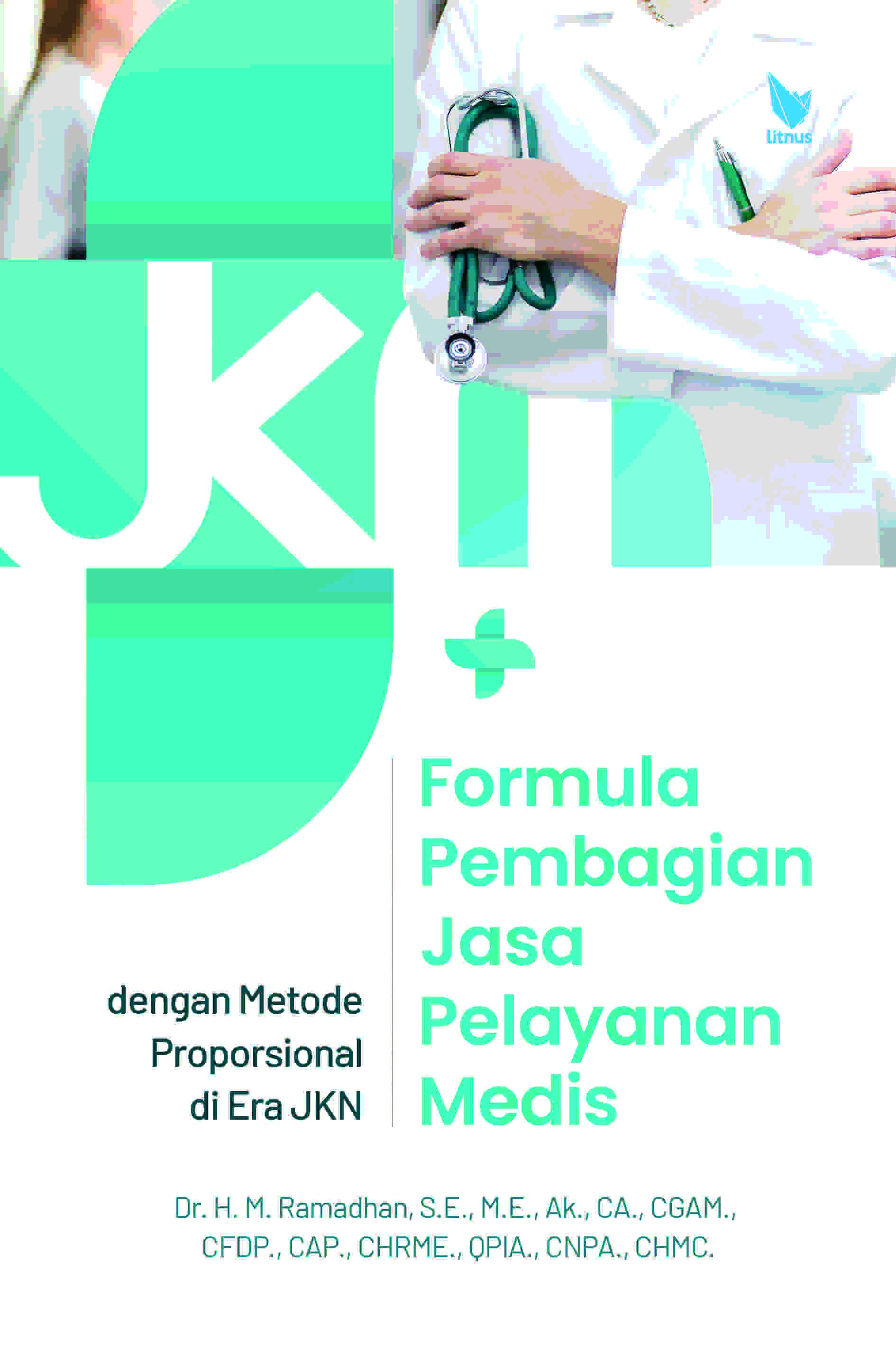FORMULA PEMBAGIAN JASA PELAYANAN MEDIS  DENGAN METODE PROPORSIONAL DI ERA JKN