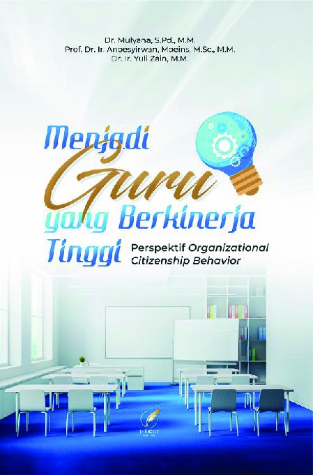 Menjadi Guru yang Berkinerja Tinggi Perspektif Organizational Citizenship Behavior