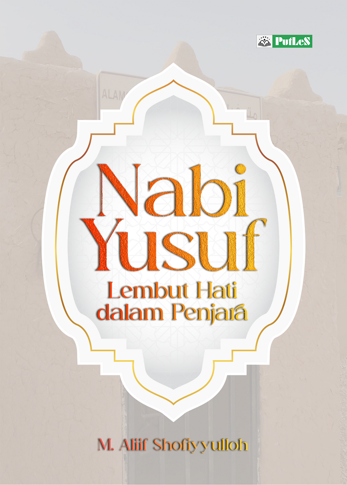 NABI YUSUF Lembut Hati dalam Penjara